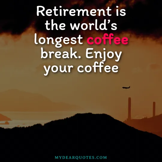 longest coffee break quote