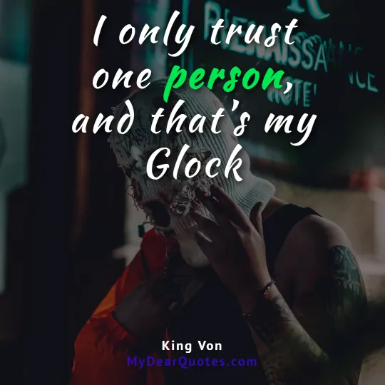 Top 15 Memorable Quotes From King Von For Motivation  How to memorize  things, Memorable quotes, Rapper quotes